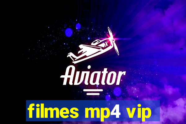 filmes mp4 vip